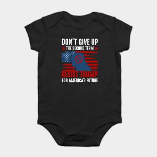 D'ont give up the second term Baby Bodysuit